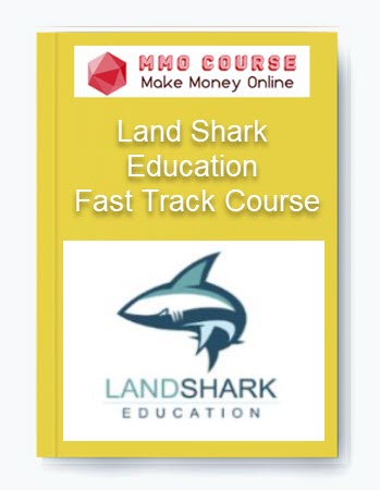 Land Shark Education – Fast Track Course