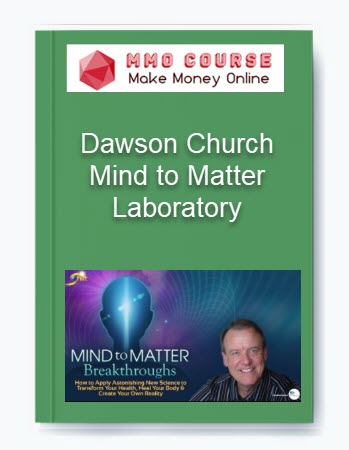 Mind to Matter Laboratory – Dawson Church