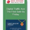 The First Sale By Friday – Digital Traffic Ace