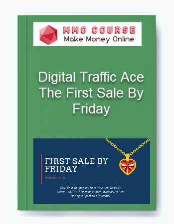 The First Sale By Friday – Digital Traffic Ace