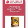 Mastering Product Retouching – Intermediate