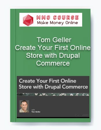 Create Your First Online Store with Drupal Commerce – Tom Geller