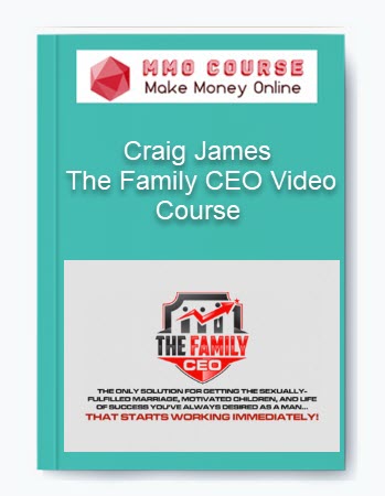 Craig James – The Family CEO Video Course