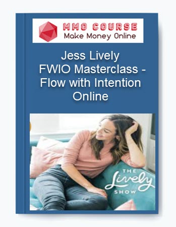 Jess Lively – FWIO Masterclass – Flow with Intention Online