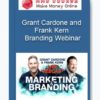 Grant Cardone and Frank Kern – Branding Webinar