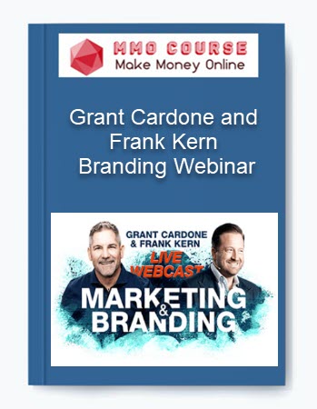 Grant Cardone and Frank Kern – Branding Webinar