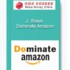 J. Bravo – Dominate Amazon