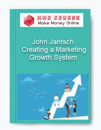 John Jantsch - Creating a Marketing Growth System