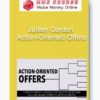 Jullien Gordon – Action-Oriented Offers