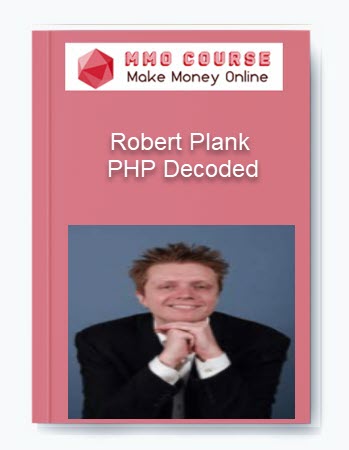 Robert Plank - PHP Decoded