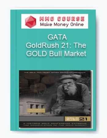 GoldRush 21: The GOLD Bull Market – GATA