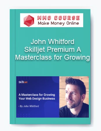 Skilljet Premium – John Whitford – A Masterclass for Growing