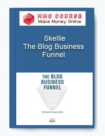 The Blog Business Funnel – Skellie