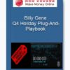 Billy Gene – Q4 Holiday Plug-And-Playbook