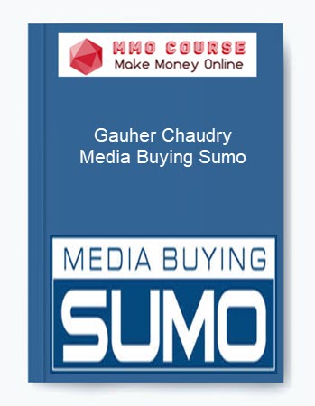 Gauher Chaudry – Media Buying Sumo