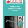 Walt Ritscher – Xamarin Essential Training