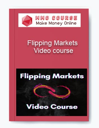 Flipping Markets - Video course