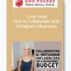 Luna Vega – How to Collaborate With Instagram Influencers