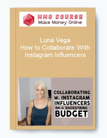 Luna Vega – How to Collaborate With Instagram Influencers