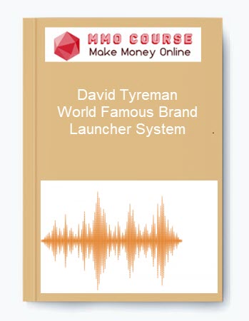 David Tyreman – World Famous Brand Launcher System