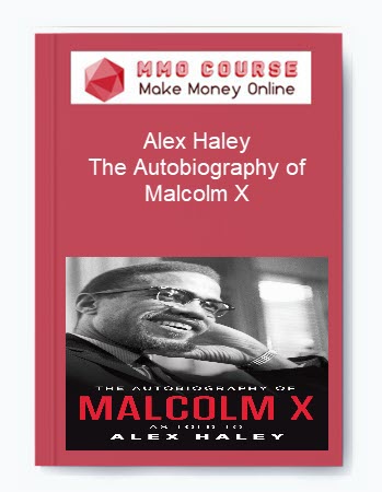 Alex Haley – The Autobiography of Malcolm X