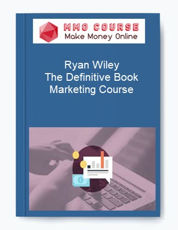 Ryan Wiley -The Definitive Book Marketing Course