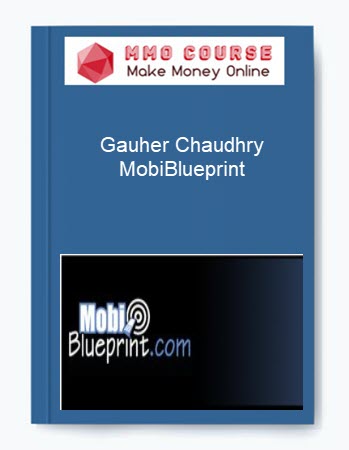 Gauher Chaudhry – MobiBlueprint