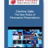 Carmine Gallo – The New Rules of Persuasive Presentations