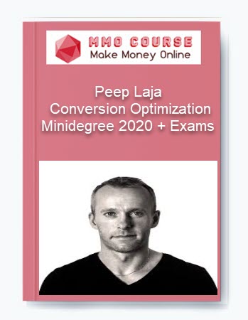 Peep Laja – Conversion Optimization Minidegree 2020 + Exams