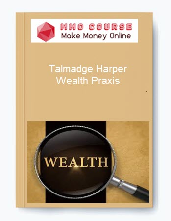 Talmadge Harper – Wealth Praxis