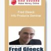 Fred Gleeck – Info Products Seminar