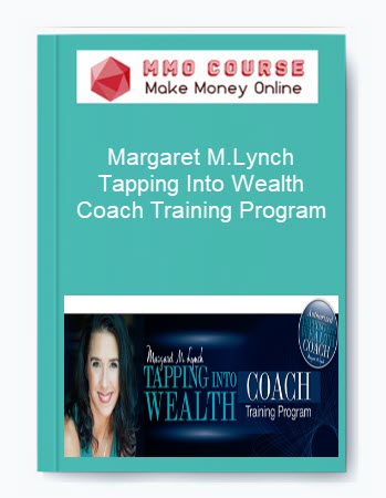 Margaret M.Lynch – Tapping Into Wealth Coach Training Program