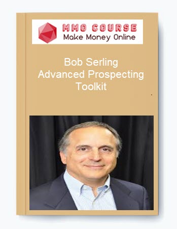 Bob Serling – Advanced Prospecting Toolkit