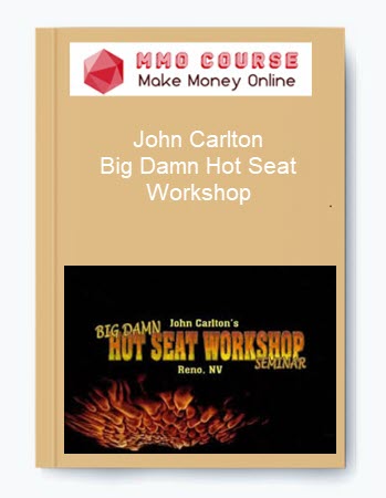 John Carlton – Big Damn Hot Seat Workshop