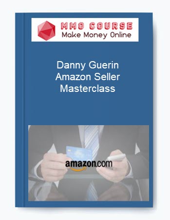 Danny Guerin – Amazon Seller Masterclass