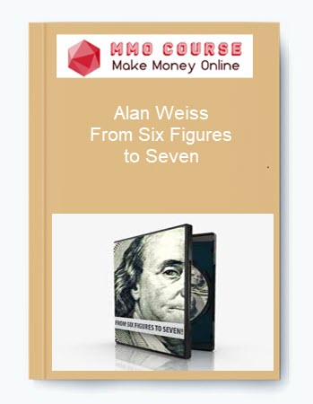 Alan Weiss – From Six Figures to Seven