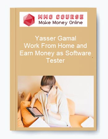 Yasser Gamal – Work From Home and Earn Money as Software Tester