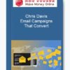 Chris Davis – Email Campaigns That Convert