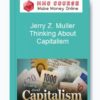 Jerry Z. Muller – Thinking About Capitalism