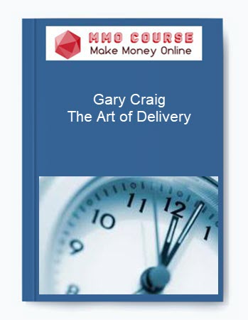 Gary Craig – The Art of Delivery