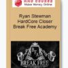 Ryan Stewman – HardCore Closer Break Free Academy