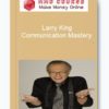 Larry King – Communication Mastery