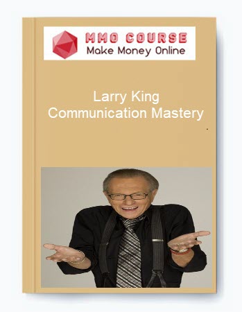 Larry King – Communication Mastery