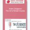 Andre Chaperon - The Art of Email Course