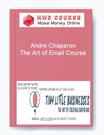 Andre Chaperon - The Art of Email Course