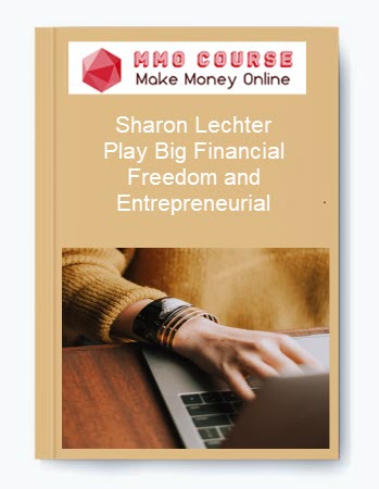 Sharon Lechter – Play Big Financial Freedom and Entrepreneurial