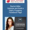 Rachel Miller – Optimize and Build a Highly Engaging Facebook Page