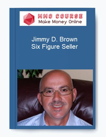 Jimmy D. Brown – Six Figure Seller