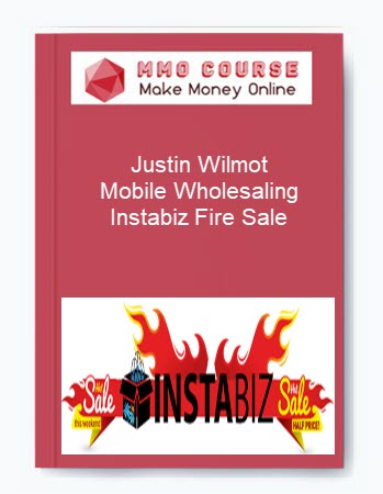 Justin Wilmot – Mobile Wholesaling | Instabiz Fire Sale