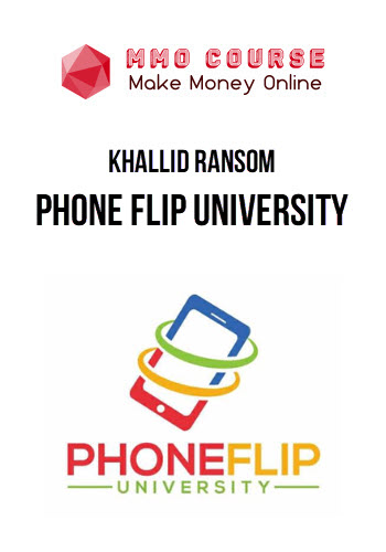 Khallid Ransom – Phone Flip University